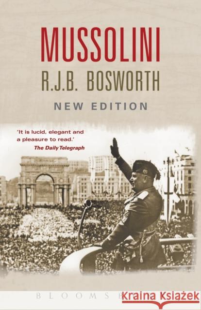 Mussolini R J B Bosworth 9780340981733 Bloomsbury Publishing PLC - książka