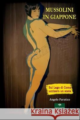 Mussolini in Giappone Angelo Paratico 9798483846109 Independently Published - książka