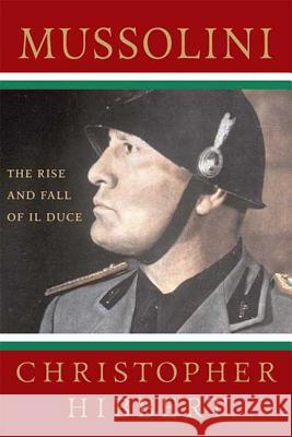 Mussolini: The Rise and Fall of Il Duce C Hibbert 9780230606050  - książka