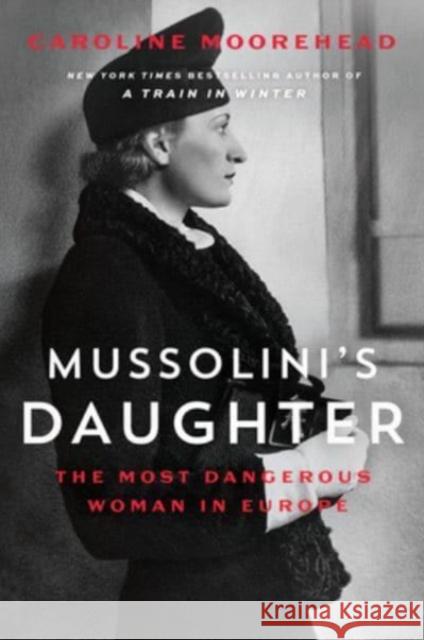 Mussolini's Daughter Caroline Moorehead 9780062967268 HarperCollins - książka