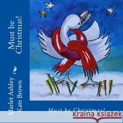 Must be Christmas!: Christmas Magic on Vancouver Island Brown, Kate 9781479365784 Createspace - książka