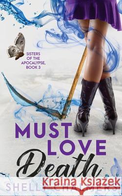 Must Love Death Shelly C. Chalmers 9781775020660 Shelly Christine Chalmers - książka