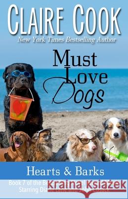 Must Love Dogs: Hearts & Barks: (Book 7) Claire Cook 9781942671251 Marshbury Beach Books - książka