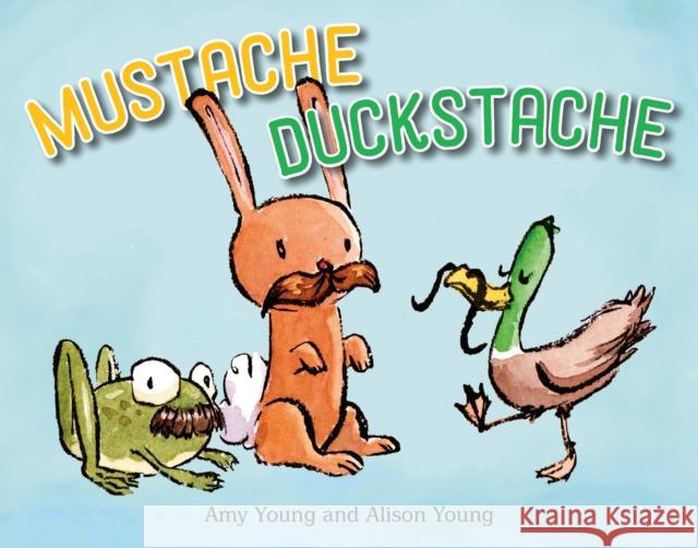 Mustache Duckstache Amy Young Alison Young 9780593691748 Viking Books for Young Readers - książka