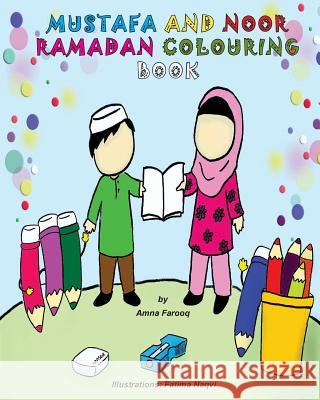Mustafa and Noor Ramadan Colouring Book Amna Farooq 9781986332675 Createspace Independent Publishing Platform - książka