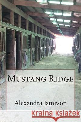 Mustang Ridge Alexandra Jameson 9781493786107 Createspace - książka