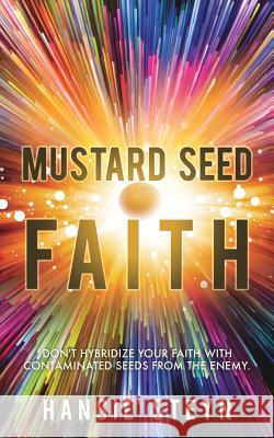 Mustard Seed Faith Hansie Steyn 9781545652428 Xulon Press - książka