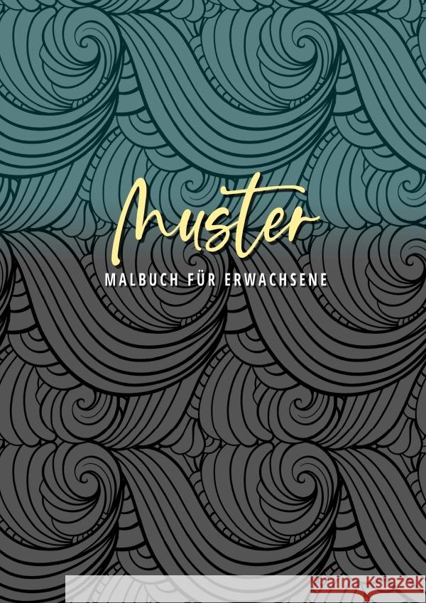 Muster - Malbuch für Erwachsene Grafik, Musterstück 9783752990430 epubli - książka