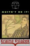 Mustn't Do It! Jo M. Van Ijssel De Schepper-Becker Laurence Senelick 9780881454215 Broadway Play Publishing Inc