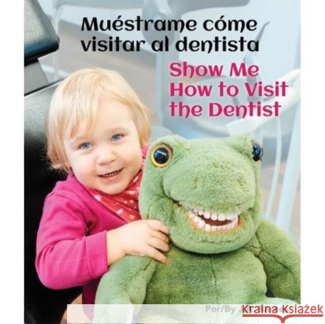 Mu?strame C?mo Visitar Al Dentista/Show Me How to Visit the Dentist J. a. Barnes 9781595729637 Star Bright Books - książka