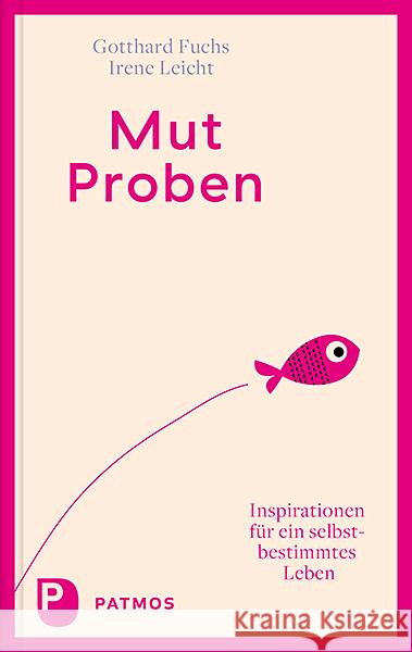 Mut-Proben Fuchs, Gotthard, Leicht, Irene 9783843613248 Patmos Verlag - książka