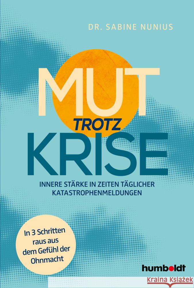 Mut trotz Krise Nunius, Dr. Sabine 9783842642775 Humboldt - książka