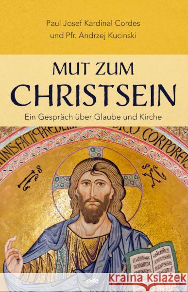 Mut zum Christsein Cordes, Paul Josef, Kucinski, Andrzej 9783863574000 Fe-Medienverlag - książka