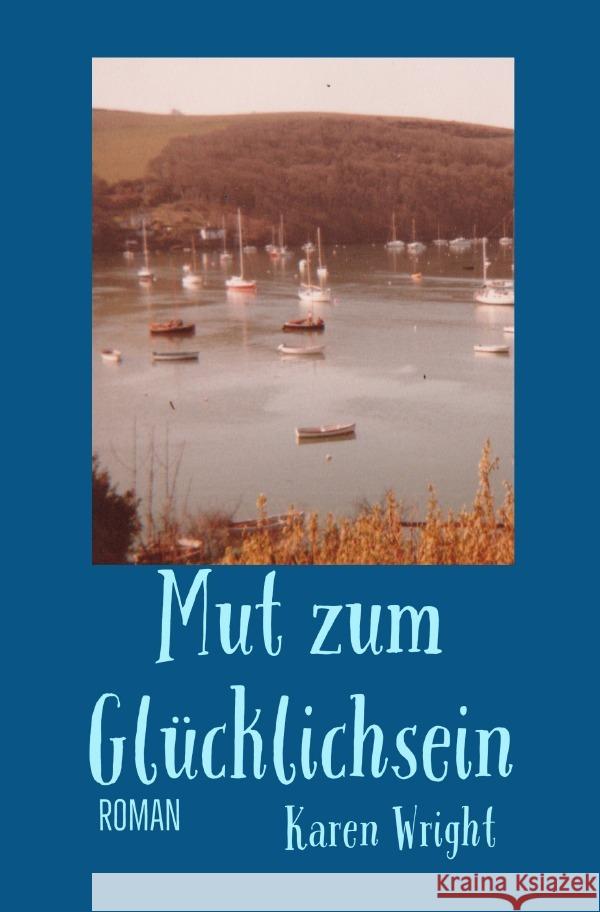 Mut zum Glücklichsein Wright, Karen 9783752967968 epubli - książka