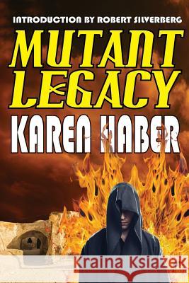 Mutant Legacy Karen Haber, Robert Silverberg 9781612421940 Phoenix Pick - książka