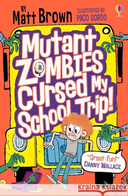 Mutant Zombies Cursed My School Trip Brown, Matt 9781474960236 Usborne Publishing Ltd - książka