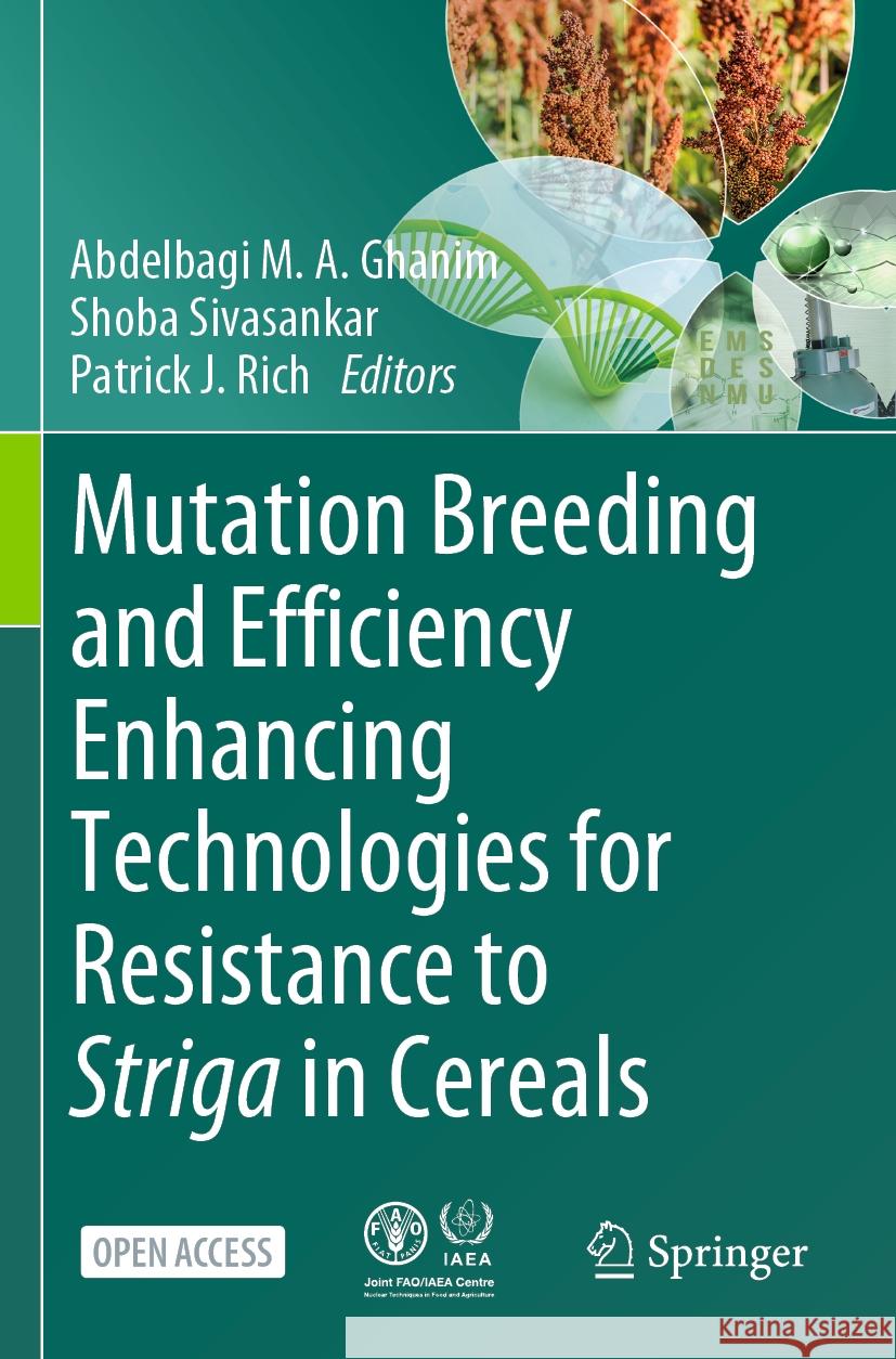 Mutation Breeding and Efficiency Enhancing Technologies for Resistance to Striga in Cereals Abdelbagi M. a. Ghanim Shoba Sivasankar Patrick J. Rich 9783662681831 Springer - książka