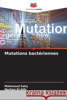 Mutations bact?riennes Mahmoud Zaky Norhan El-Alfy 9786207628209 Editions Notre Savoir - książka