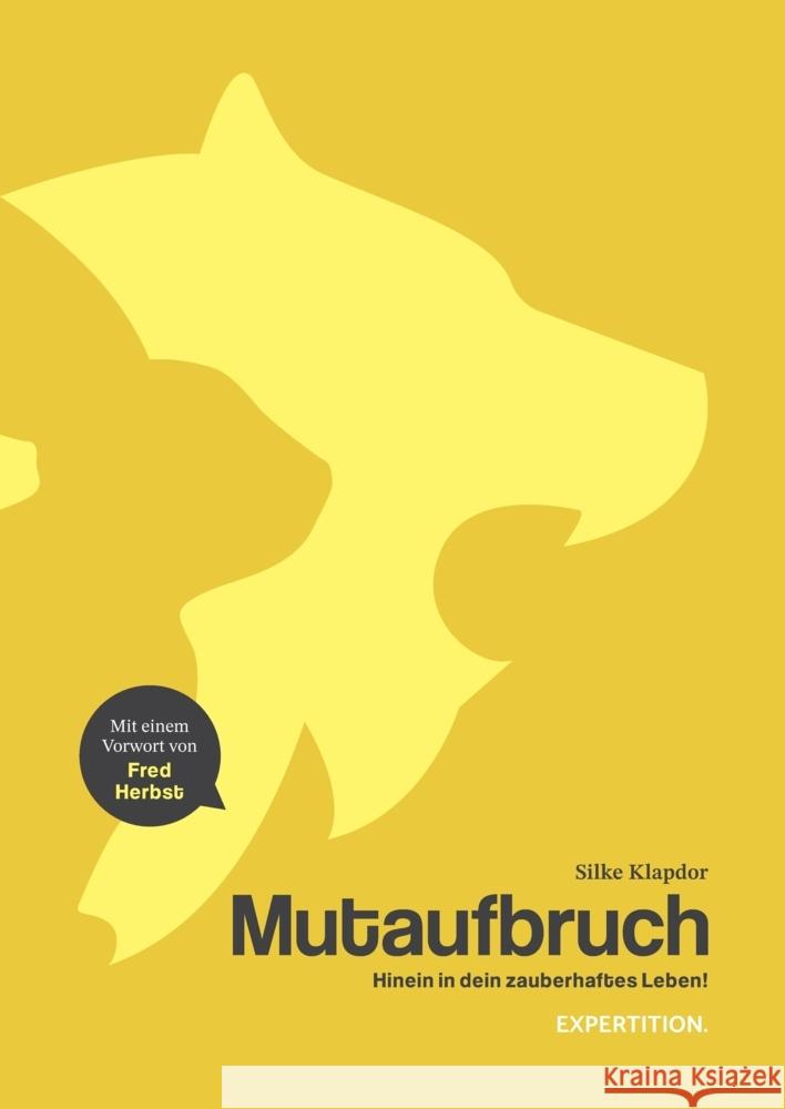 Mutaufbruch: Hinein in dein zauberhaftes Leben! Silke Klapdor 9783910236141 Expertition. - książka