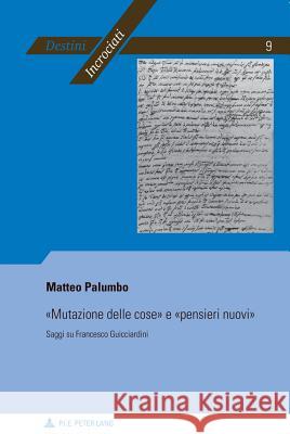 «Mutazione Delle Cose» E «Pensieri Nuovi»: Saggi Su Francesco Guicciardini Groupe Des Italianisants Des 9782875740090 P.I.E.-Peter Lang S.a - książka
