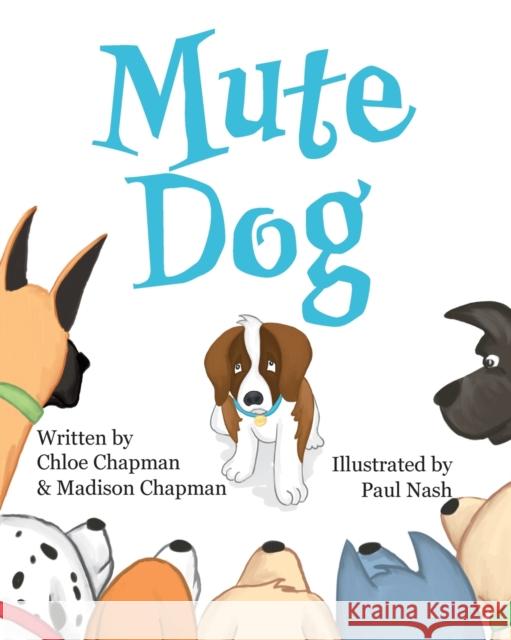 Mute Dog Chloe M. Chapman Madison R. Chapman Paul Nash 9780646976884 Nicole Chapman - książka