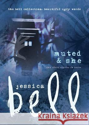 Muted and She: Two Short Stories in Verse Jessica Bell 9781925417524 Vine Leaves Press - książka