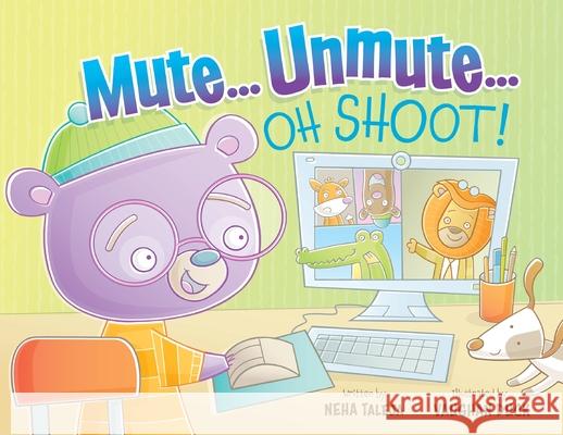 Mute...Unmute...Oh Shoot: The rollercoaster ride of remote learning Neha Taleja Vaughan Duck 9780578836454 Neha Taleja - książka