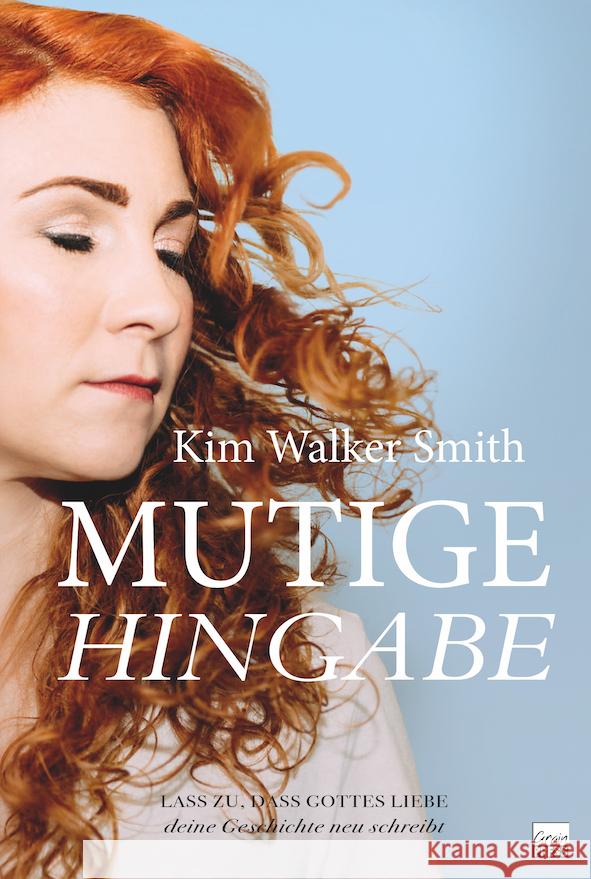 Mutige Hingabe Walker Smith, Kim 9783947454655 GrainPress Verlag - książka