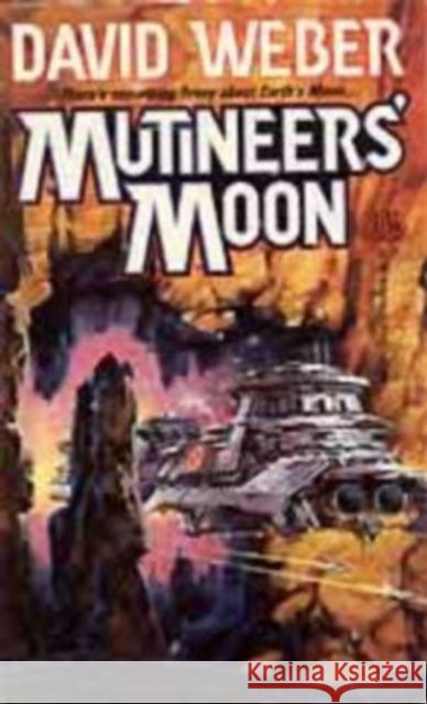 Mutineers' Moon: Mutineers' Moon Weber 9780671720858 Baen Books - książka