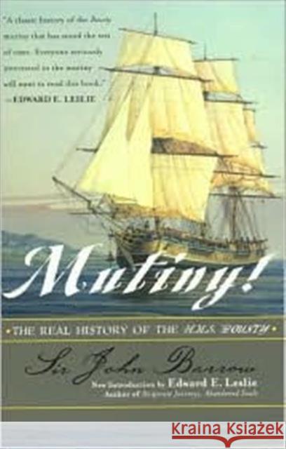 Mutiny!: The Real History of the H.M.S. Bounty John D. Barrow Edward E. Leslie 9780815412519 Cooper Square Publishers - książka