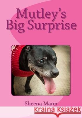 Mutley's Big Surprise MS Sheena Ann Man MR Niall Charles Bain 9781539990888 Createspace Independent Publishing Platform - książka