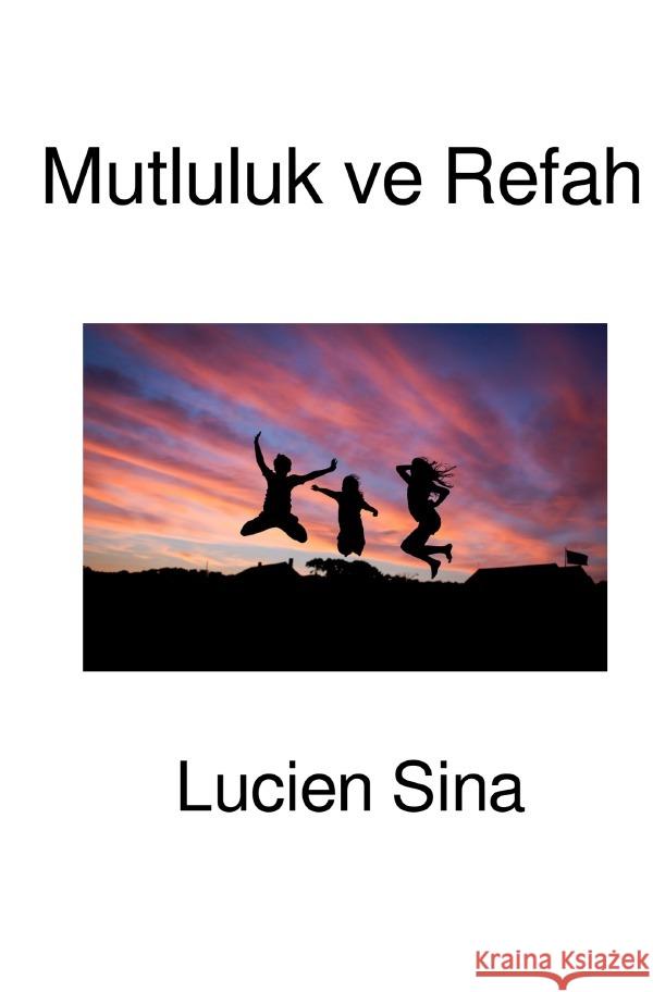 Mutluluk ve Refah Sina, Lucien 9783818719517 epubli - książka