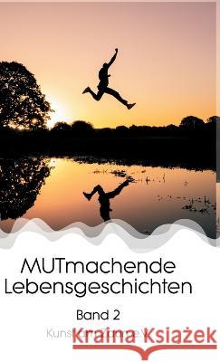 MUTmachende Lebensgeschichten Zaun e. V., Kunst am 9783347349674 tredition - książka