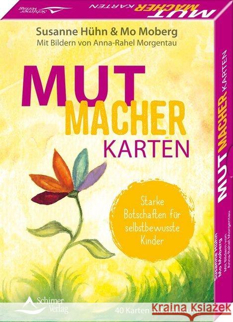 Mutmacher-Karten - Starke Botschaften für selbstbewusste Kinder : 40 Karten mit Anleitung Hühn, Susanne; Moberg, Mo; Morgentau, Anna-Rahel 9783843491372 Schirner - książka