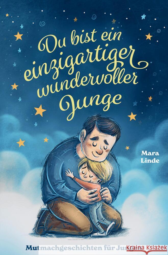 Mutmachgeschichten für Jungen - Du bist ein einzigartiger wundervoller Junge! Linde, Mara 9789403714516 Bookmundo - książka