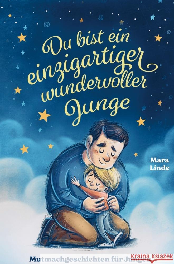 Mutmachgeschichten für Jungen - Du bist ein einzigartiger wundervoller Junge! Mara Linde 9789403714523 Bookmundo - książka