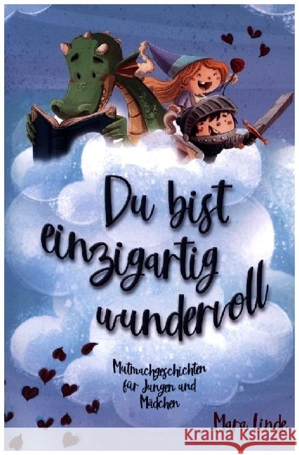 Mutmachgeschichten für Mädchen und Jungen - Du bist einzigartig wundervoll! Mara Linde 9789403714530 Bookmundo - książka