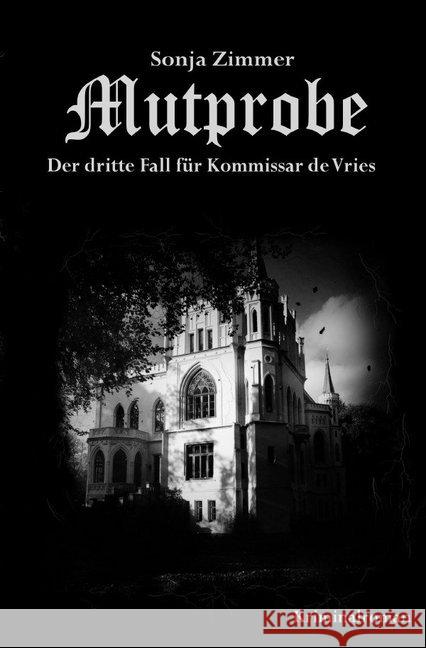 Mutprobe - Der dritte Fall für Kommissar de Vries Zimmer, Sonja 9783748554639 epubli - książka