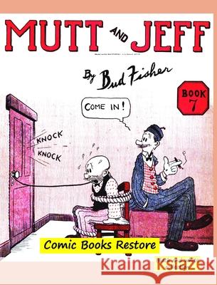 Mutt and Jeff Book n°7: From comics golden age - 1920 - Restoration 2022 Restore, Comic Books 9798210052865 Blurb - książka