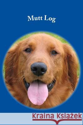 Mutt Log Sean Steves 9781533626172 Createspace Independent Publishing Platform - książka