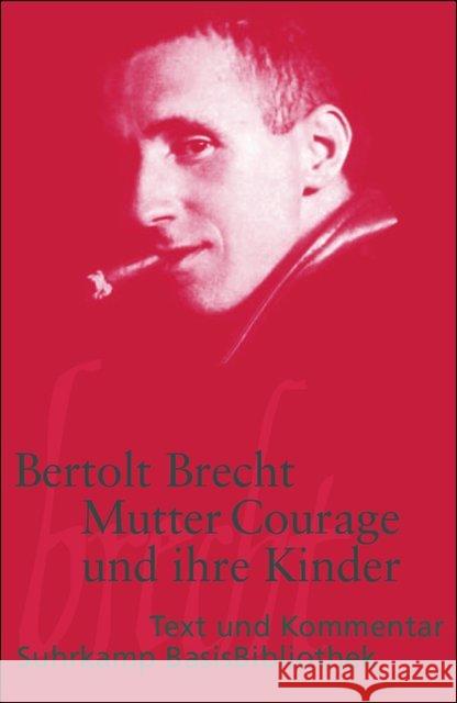 Mutter Courage und ihre Kinder : Eine Chronik aus dem Dreißigjährigen Krieg. Text und Kommentar Brecht, Bertolt Jeske, Wolfgang  9783518188118 Suhrkamp - książka