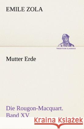 Mutter Erde Zola, Émile 9783847237532 TREDITION CLASSICS - książka