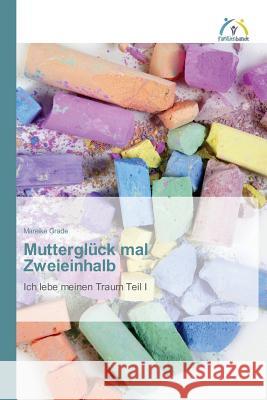 Mutterglück mal Zweieinhalb Grade Mareike 9783639624199 Familienbande - książka