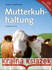 Mutterkuhhaltung Bauer, Karl; Grabner, Rudolf 9783702013035 STOCKER - książka