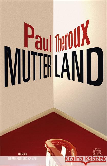 Mutterland : Roman Theroux, Paul 9783455002904 Hoffmann und Campe - książka