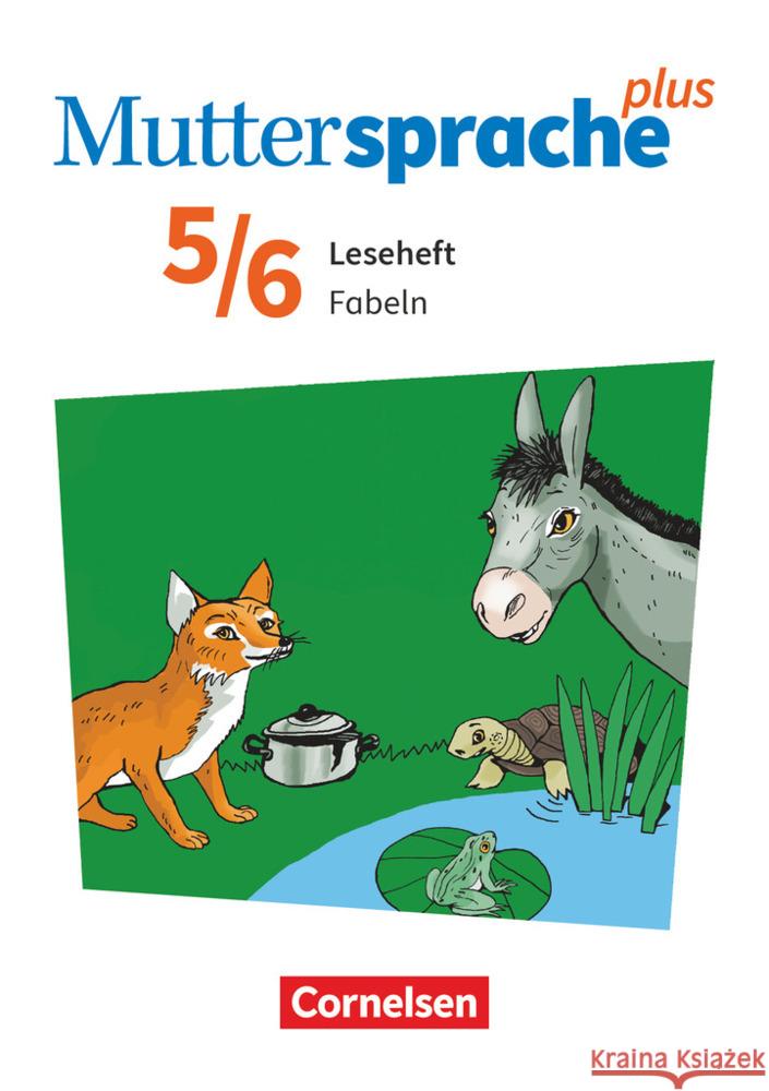 Muttersprache plus - Allgemeine Ausgabe 2020 und Sachsen 2019 - 5./6. Schuljahr Fabeln - Leseheft  9783060633371 Cornelsen Verlag - książka
