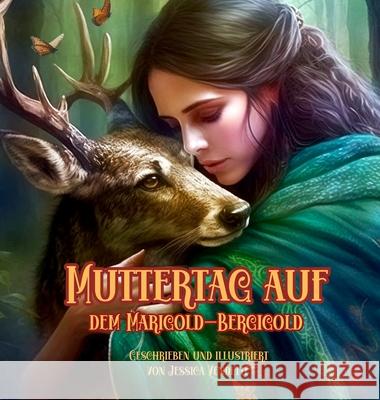 Muttertag auf dem Marigold-Berg Jessica Vendetti 9781959937470 Stone Unicorn Press - książka