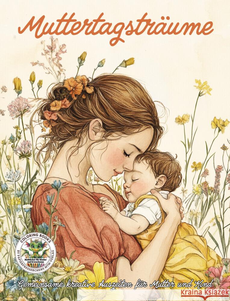 Muttertagsträume - Gemeinsame kreative Auszeiten für Mutter und Kind Holland, Nanja 9783990513606 Papierfresserchens MTM-Verlag - książka