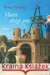 Mutti steigt aus : Roman Hennig, Tessa   9783548609676 List TB. - książka