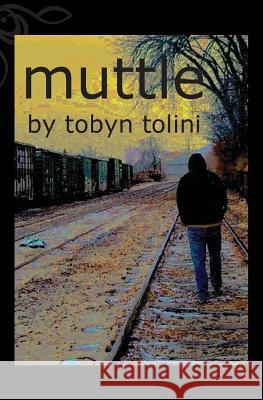 Muttle Tobyn Tolini 9781505406412 Createspace - książka